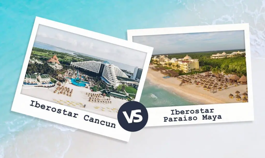 Iberostar Cancún vs Iberostar Paraíso Maya: ¿Dónde debería hospedarse?